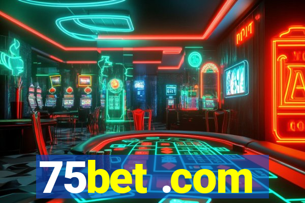 75bet .com